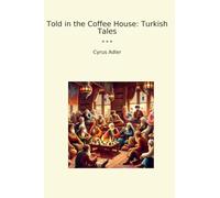 Told in the Coffee House: Turkish Tales