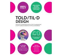 TOLD/TIL-D Design. Manuale Di Preparazione Al Test Di Ammissione a Tutti I Corsi