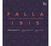 Toledo/Bilbao Sinfonietta - Manuel de Falla: 1915 - Amor Brujo & 7 Canciones