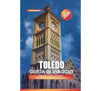 TOLEDO Guida di viaggio 2026: Cattedrali, castelli e passeggiate panoramiche nell'antica città spagnola