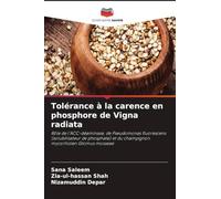 Tolérance à la carence en phosphore de Vigna radiata: Rôle de l'ACC-déaminase, de Pseudomonas fluorescens (solubilisateur de phosphate) et du champignon mycorhizien Glomus mosseae