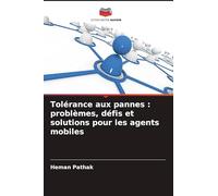 Tolérance aux pannes : problèmes, défis et solutions pour les agents mobiles