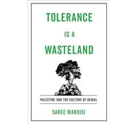 Saree Makdisi Tolerance Is a Wasteland (Copertina rigida)