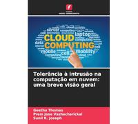 Tolerância à intrusão na computação em nuvem: uma breve visão geral