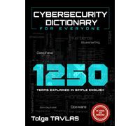 Tolga Tavlas CYBERSECURITY DICTIONARY for Everyone (Tascabile)