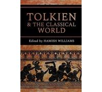 Tolkien and the Classical World (Cormare) by Hamish Williams