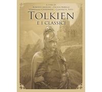 Tolkien e i classici. Vol. 1 - 2015 - Effatà (Libera-mente)