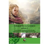Tolkien e i classici. Vol. 1 - Arduini R. (cur.); Barella C. (cur.); Canzo...