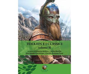 Tolkien e i classici. Vol. 2 - Arduini R. (cur.); Barella C. (cur.); Canzo...