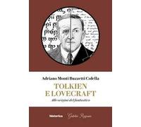 Tolkien e Lovecraft. Alle origini del fantastico