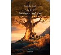 Tolkien. Mito, epica, tradizione