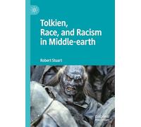 Tolkien, Race, and Racism in Middle-earth