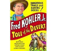 Toll Of The Desert (DVD) Fred Kohler Jr. Betty Mack Tom London Ed Cassidy