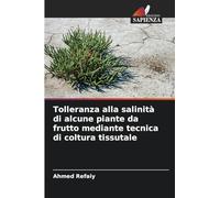Tolleranza alla salinità di alcune piante da frutto mediante tecnica di coltura tissutale