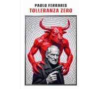 Tolleranza Zero: (I libri thriller del Glabro Vol. 4)