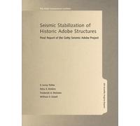 . Tolles Seismic Stabilization of Historic Adobe Structures - Final (Tascabile)