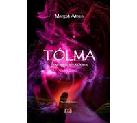Tolma. Il coraggio di uccidere [Paperback] [May 25, 2024] Athen, Margot