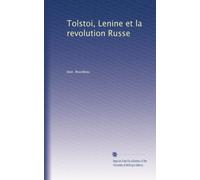 Tolstoi, Lenine et la revolution Russe (Edizione francese)