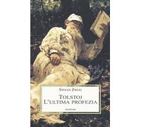Tolstoj. L'ultima profezia
