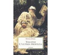 Tolstoj. L'ultima profezia
