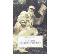 Tolstoj. L'ultima profezia