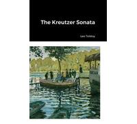 Tolstoy, Leo The Kreutzer Sonata Book NUOVO