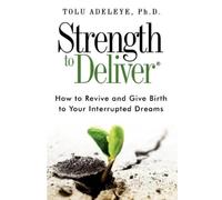 Tolu Adeleye Strength to Deliver(R) (Tascabile)