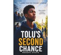 Tolu's Second Chance: A Journey from Peer Pressure to Purpose