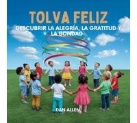 Tolva Feliz: Descubrir La Alegría, La Gratitud Y La Bondad: 6
