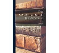 Tom 1913- Burns The Management of Innovation (Copertina rigida)
