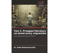 Tom 2. Przegląd literatury na temat pracy migrantów: Praca migrantów przed i po COVID-19