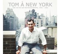 Tom à New York: Une vie de gay en Kodachrome, 1956 - 1965