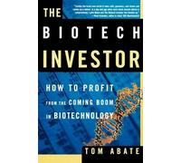 Tom Abate The Biotech Investor (Tascabile)