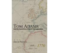 Tom Adams and the Committee of Secret Correspondence