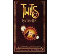 Tom Alan Robbins Twits on the Hunt (Tascabile) Twits Chronicles
