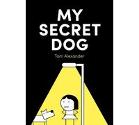 Tom Alexander My Secret Dog (Copertina rigida)