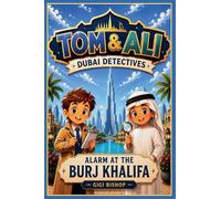TOM & ALI - Dubai Detectives - Alarm at the Burj Khalifa