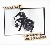 Tom Allan & The Strangest - Dear boy