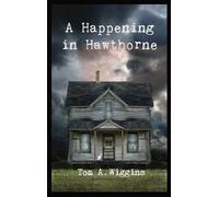 Tom Allen Wiggins A Happening in Hawthorne (Copertina rigida)
