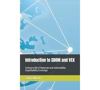 Tom Alrich Introduction to SBOM and VEX (Tascabile)