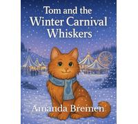 Tom and the Winter Carnival Whiskers