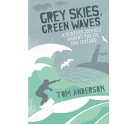 Tom Anderson Grey Skies, Green Waves (Tascabile)