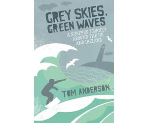 Tom Anderson Grey Skies, Green Waves (Tascabile)