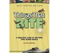 Tom Anderson Things That Bite: Gulf States Edition (Tascabile) Things That Bite