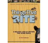 Tom Anderson Things That Bite: Rocky Mountain Edition (Tascabile)