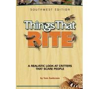 Tom Anderson Things That Bite: Southwest Edition (Tascabile) Things That Bite