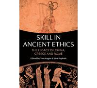 Tom Angier Skill in Ancient Ethics (Tascabile)
