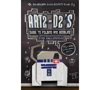 Tom Angleberger Art2-D2's Guide to Folding and Doodling (Copertina rigida)