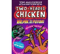 Tom Angleberger Two-Headed Chicken: Beak to the Future (Tascabile)