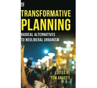 Tom Angotti Transformative Planning - Radical Alternatives to (Copertina rigida)